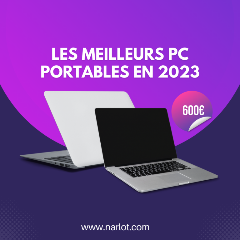 Les meilleurs PC portables de 2023 pour 600€